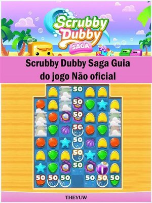 cover image of Scrubby Dubby Saga Guia Do Jogo Não Oficial